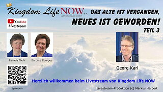 Das Alte ist vergangen, Neues ist geworden! – Teil 3 (Georg Karl / Juli 2021)