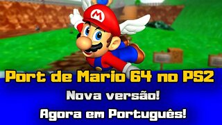 Port de Mario 64 no PS2! Praticamente perfeito direto do console! Agora em Português!