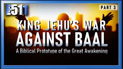 King Jehu’s War Against Baal: A Biblical Prototype of the Great Awakening | Part 3