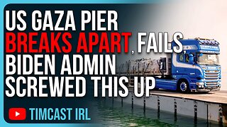 US Gaza Pier BREAKS APART, Fails, Biden Admin Screwed This Up