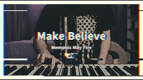 Make Believe - Memphis May Fire - Guitar x Piano Cover