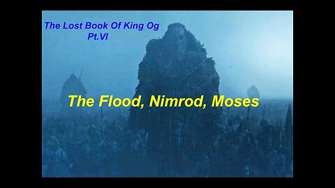 The Lost Book of King Og P6: The Only Written Words of the Rephaim. Read by R. Wayne Steiger