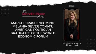 Market Crash Incoming, Melania Silver Comms, American Politician Graduates of the World Economic Forum Jan 3, 2023