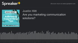Are you marketing communication solutions?