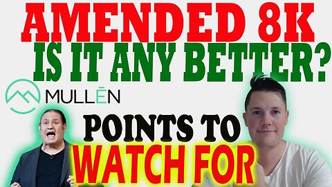 NEW Mullen Amended 8K - What Does It Say │ Points to Watch for Mullen ⚠️ Mullen Investors Must Watch