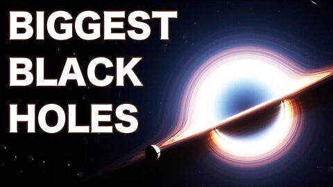 The Largest Black Holes