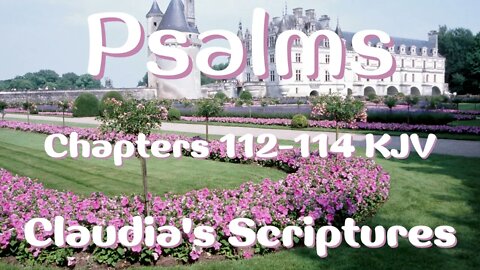 The Bible Series Bible Book Psalms Chapters 112-114 Audio