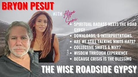 BRYON PESUT - THE ROADSIDE GYPSY IN CONVERSATION WITH ALPA SONI-THE SPIRITUAL BADASS