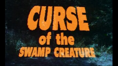 Curse of the Swamp Creature (1966)