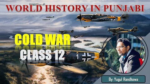 COLD WAR CLASS 12 | WORLD HISTORY in Punjabi By Yugul Sir | SRS IAS & LAW ACADEMY