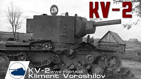 Rare KV-2 WW2 Footage - КВ-2 серийный - Танк, танк клим ворошилов 2 - part 2.