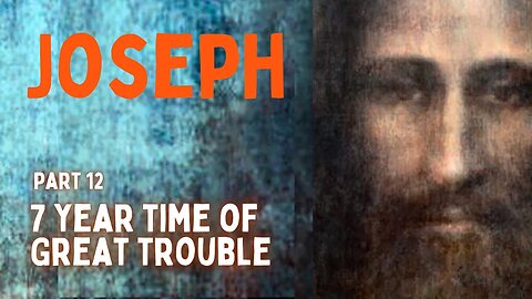 See the 7 Year Time of Trouble in Joseph's Story