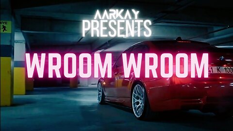 Wroom Wroom | AARKAY | Official Lyrics Video | Latest Trap Song | Hip hop