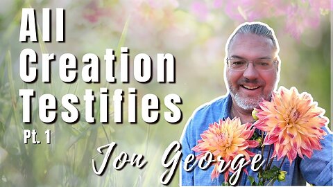 180: Pt. 1 All Creation Testifies | Jon George on Spirit-Centered Business™