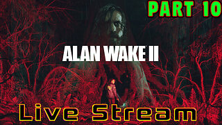Alan Wake 2 || Hard Difficulty || Let's get scared! ( Part 10 )