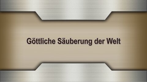 Göttliche Säuberung der Welt