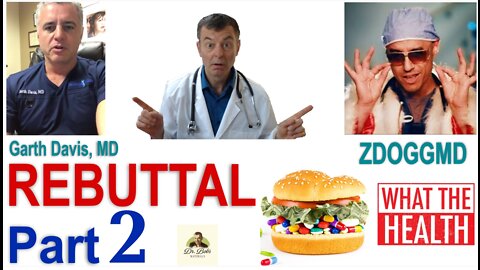 REBUTTAL to ZDOGGMD's Attack on "What the Health" Part 2