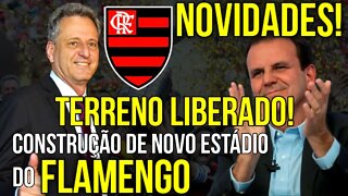 NOVIDADES! NOVO ESTÁDIO DO FLAMENGO TEM TERRENO LIBERADO PARA CONSTRUÇÃO - É TRETA!!!