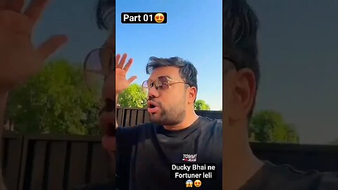 Ducky Bhai ne Fortuner Leli😍 Part 01 #duckybhai #shorts #shortsvideo #duckyshorts