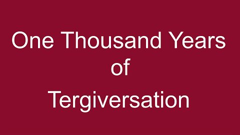 One Thousand Years of Tergiversation: Part One