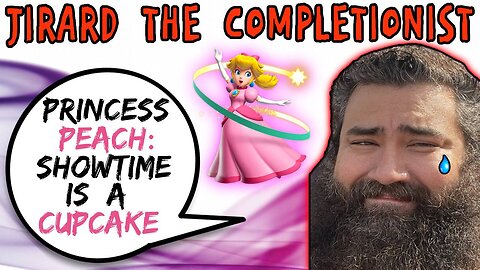 Jirard The Completionist Thinks Princess Peach Showtime Is A Gourmet Cupcake - 5lotham