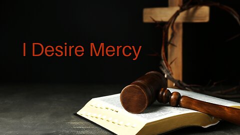 I Desire Mercy
