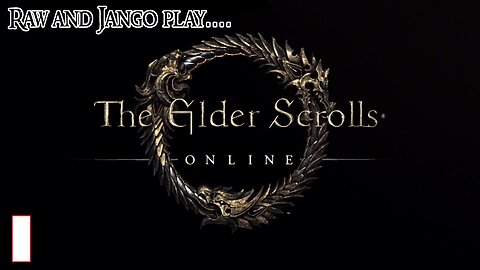 RAW and JANGO play The Elder Scrolls Online Badly [1]