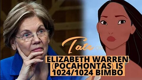 Tate on Elizabeth Warren (Pocahontas) is 1024⧸1024 bimbo | Episode #31 [October 17, 2018]