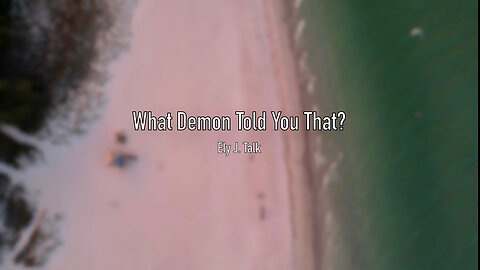 What Demon Told You That? By Ely J. Talk (Official Video)