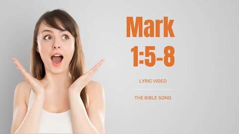 Mark 1:5-8 [Lyric Video] - The Bible Song