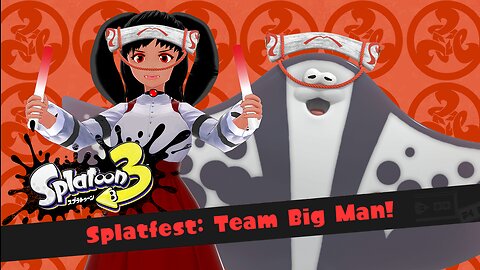 [Splatoon 3 (Splatfest)] Team Big Man Towers Over Our Foes!