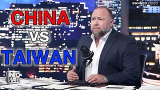 China vs Taiwan Is Here! Alex Jones Was Right!