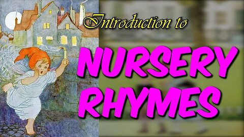 Introduction to Nursery rhymes