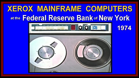 Vintage XEROX Mainframe Computers FEDERAL RESERVE BANK New York (XDS Sigma promo 1973- 1974 History)