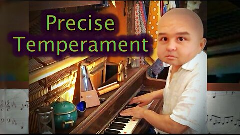 Let's Hear the New Precise Temperament Tuning! - Robert Edward Grant. Banned from YouTube