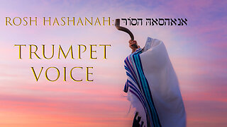ROSH HASHANAH: TRUMPET VOICE