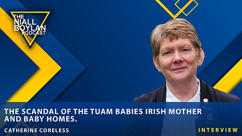 The Scandal Of The Tuam Babies Irish Mother And Baby Homes Catherine Corless Interview