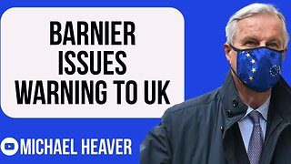 EU's Barnier Issues WARNING To UK