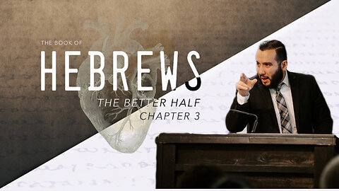 More Glory Than Moses : Hebrews 3 - Pastor Bruce Mejia