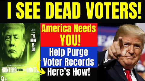 America Needs You - I See DEAD Voters - 5/11/24..