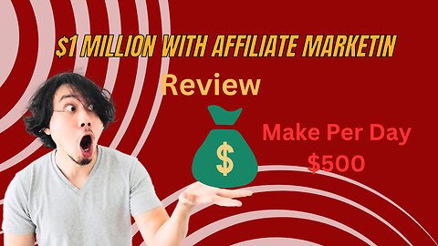 $1 Million With Affiliate Marketing Review-
