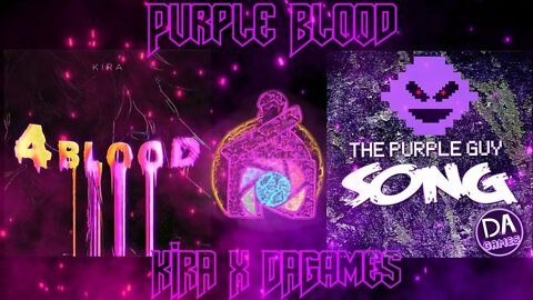 Purple Blood | Kira X DAGames Mashup - My Version