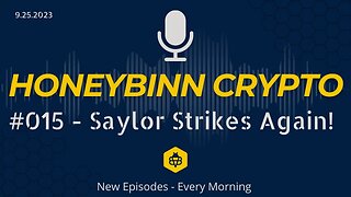 015 – Saylor Strikes AGAIN! | #Bitcoin & #Crypto News Flash