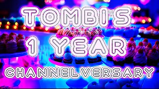 1 year Streaming Channelversary aka "The Streamerversary!"