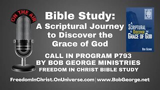 Bible Study: A Scriptural Journey to Discover the Grace of God by BobGeorge.net