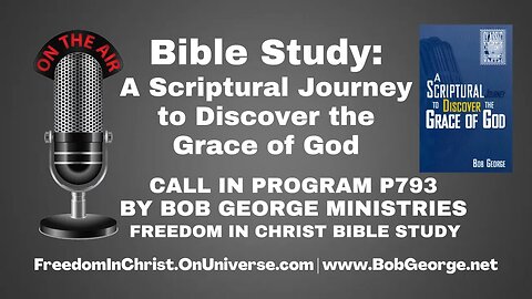 Bible Study: A Scriptural Journey to Discover the Grace of God by BobGeorge.net