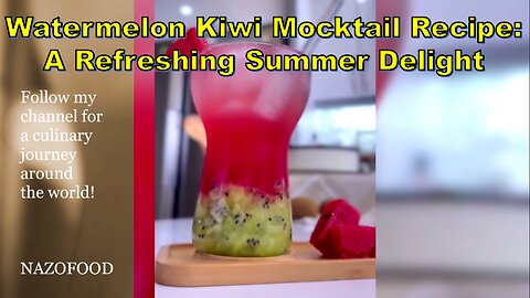 Watermelon Kiwi Mocktail Recipe: A Refreshing Summer Delight #SummerDrinks #HealthyMocktail