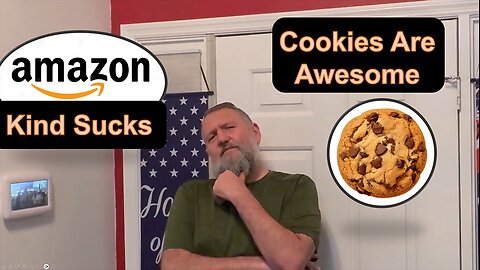 Amazon Kind of Sucks but Cookies Are Awesome.