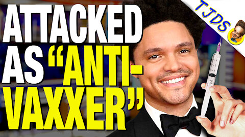 Trevor Noah Called “Anti-Vaxxer” For Questioning Big Pharma