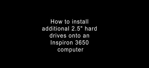 How to install a 2nd and 3rd hard drive to a Dell Inspiron 3650 Desk Top Computer